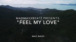 "Feel My Love"   Max Wash  (Sax 🎷 Cover)