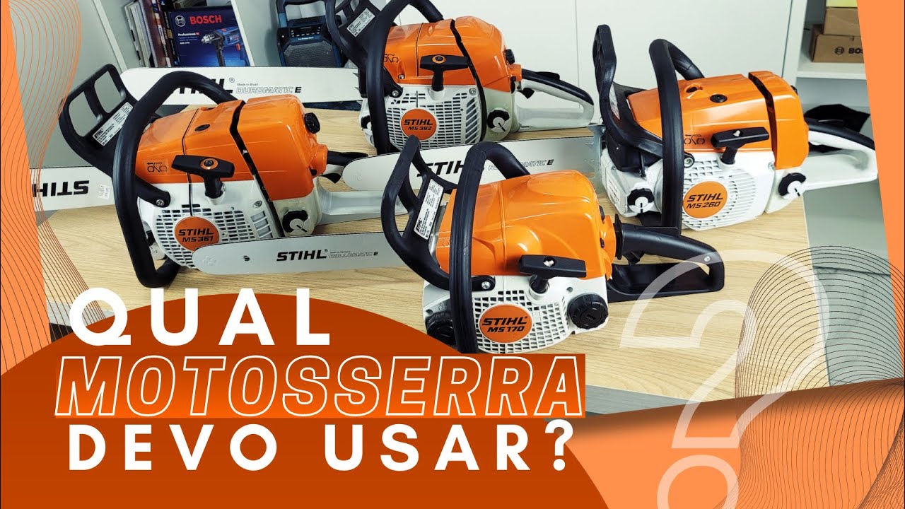 QUAL MOTOSSERRA DEVO COMPRAR ??