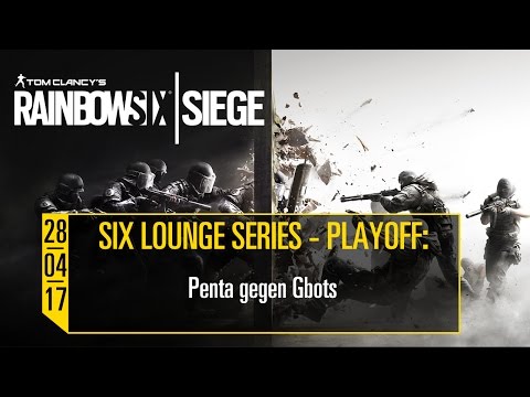 Six Lounge Series - 28.04.2017 - Tom Clancy's Rainbow 6 Siege [DE]
