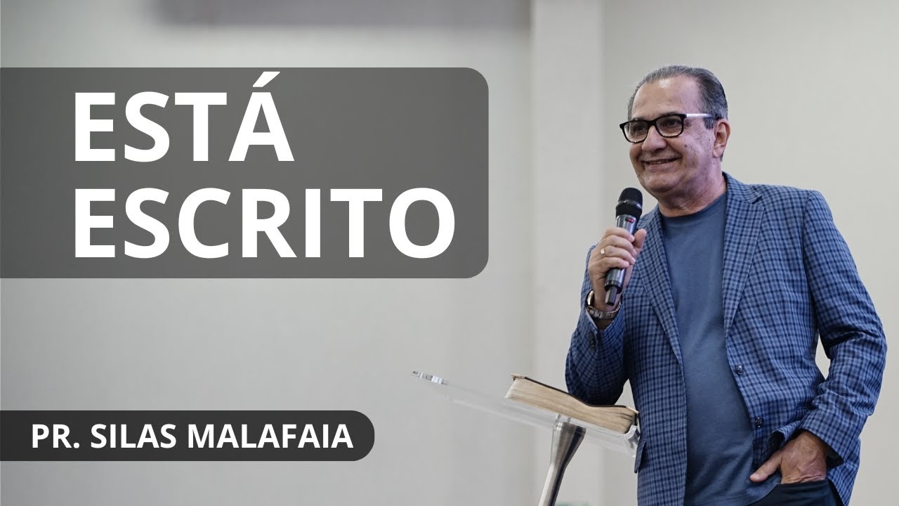 ESTÁ ESCRITO I PR. SILAS MALAFAIA