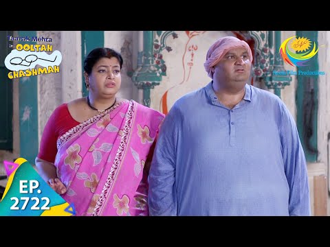 Taarak Mehta Ka Ooltah Chashmah - Episode 2722 - Full Episode