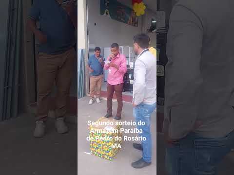 SEGUNDO SORTEIO DO ANIVERSÁRIO PARAÍBA EM PEDRO DO ROSÁRIO MA