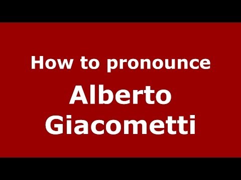 How to pronounce Alberto Giacometti (French/France) - PronounceNames.com