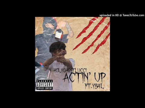 HG LUCCI x YB4L - Actin' Up (Feat. YB4L)[Prod. Runnitup Beats]
