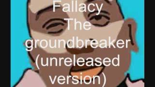 Fallacy - the groundbreaker(un-released version)