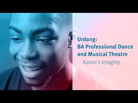 Urdang: BA Professional Dance and Musical Theatre - Aaron's Insights