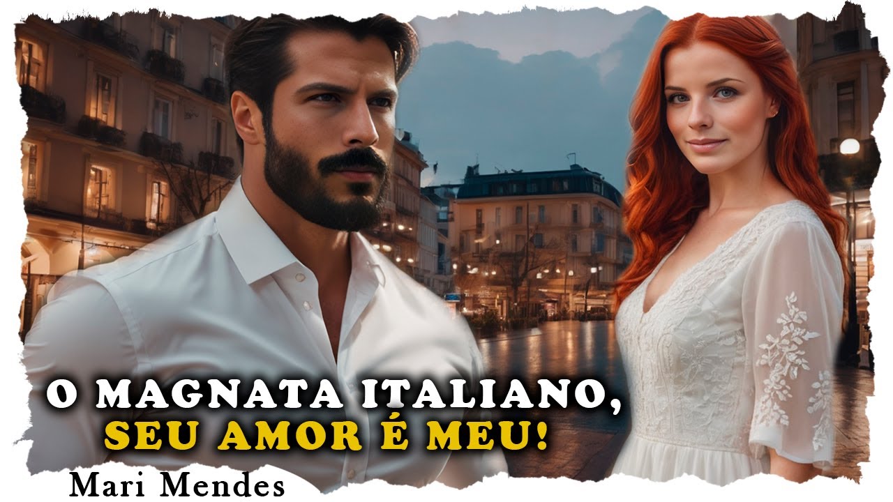 ♥O MAGNATA ITALIANO E A HERDEIRA | HISTÓRIA DE AMOR | AUDIOBOOK COMPLETO | MARI MENDES ♥