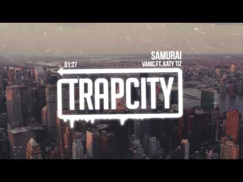 Vanic Ft. Katy Tiz - Samurai