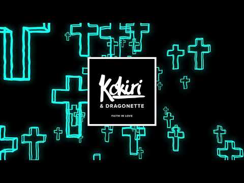 Kokiri & Dragonette - Faith in Love (Original Mix)