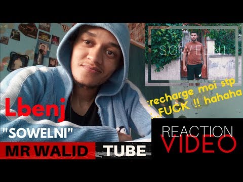 Lbenj - Sowelni / REACTION VIDEO + REVIEW