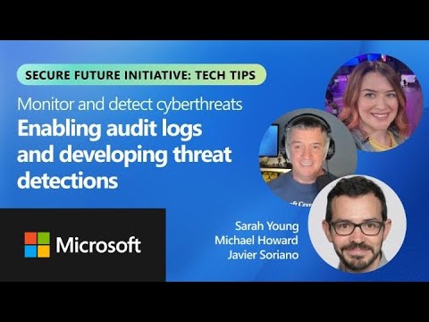 Enabling audit logs and developing threat detections | Monitor and detect cyberthreats