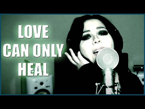 Love Can Only Heal (Cover)  by Mafer Labastida