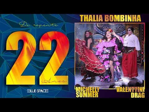 Blue Space Oficial | 22 Anos |  Thalia Bombinha Valenttini Michelly Summer  - 10.03.18