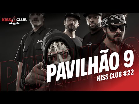 PAVILHÃO 9 AO VIVO NO KISSCLUB #22 2025