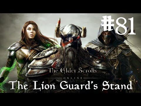 The Elder Scrolls Online Walkthrough Part 81 - The Lion Guard's Stand (No Commentary)