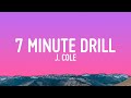 J. Cole - 7 Minute Drill (Lyrics)