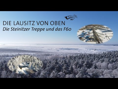 Die Lausitz von oben - Die Steinitzer Treppe und das F60