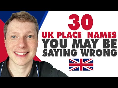 30 UK Place Names You May Be Saying Wrong - Difficult Pronunciations