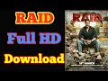 Raid 2018 Hindi Full HD Movie Download