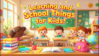 Learning and School Things