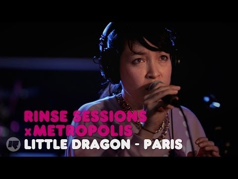 Little Dragon - Paris — Rinse Sessions x Metropolis