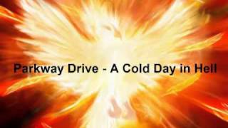 Parkway Drive - A Cold Day in Hell