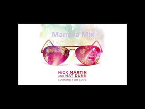 Nick Martin & Nat Dunn - Looking For Love (Manuva Mix)