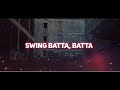 Swing Batta Batta Lyric Video