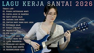 Download lagu 🎶 LAGU KERJA SANTAI 2026 | FULL ALBUM SLOW ROCK & MELLOW TERBARU mp3