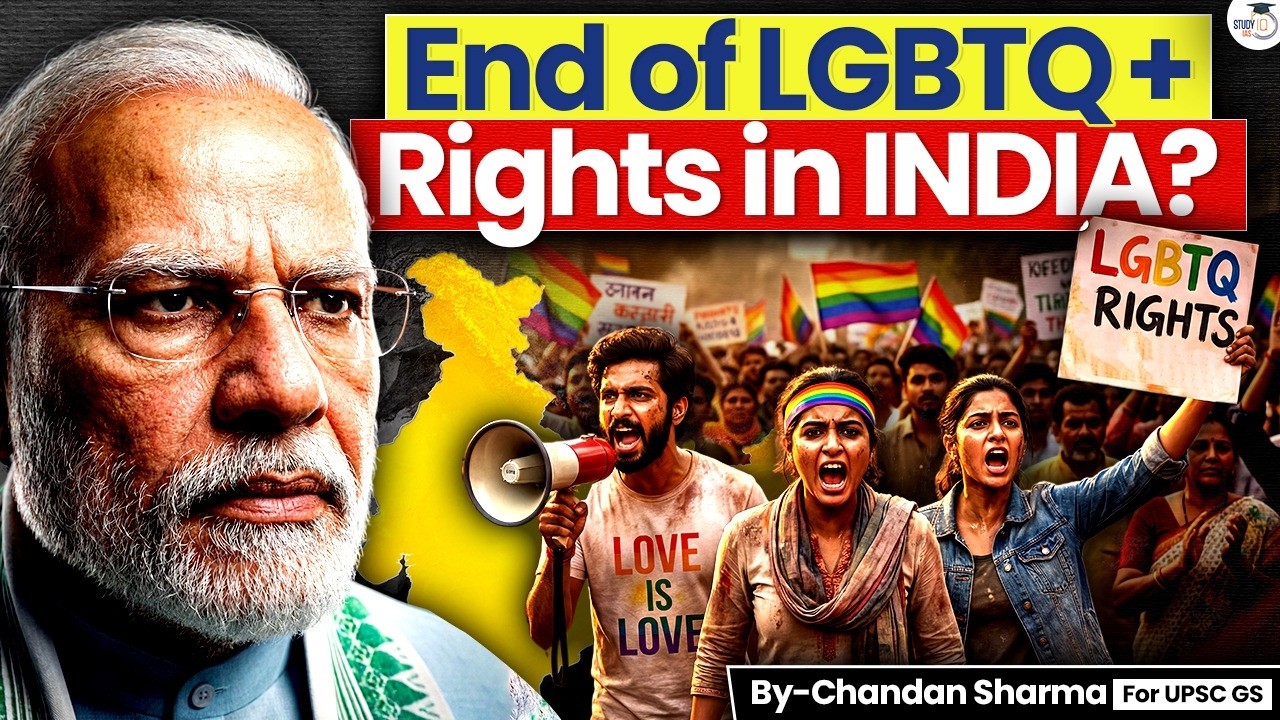 Is LGBTQ+ Rights Ending in India Now ? | Know Everything | StudyIQ IAS