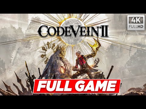 CODE VEIN 2 Gameplay Walkthrough FULL GAME [4K 60FPS] - No Commentary