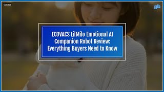 ECOVACS LilMilo Emotional AI Companion Robot Review: Everything Buyers Need to Know