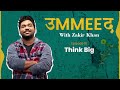 Ummeed | Season 1 | Episode 01 | Think Big feat. Kumar Varun