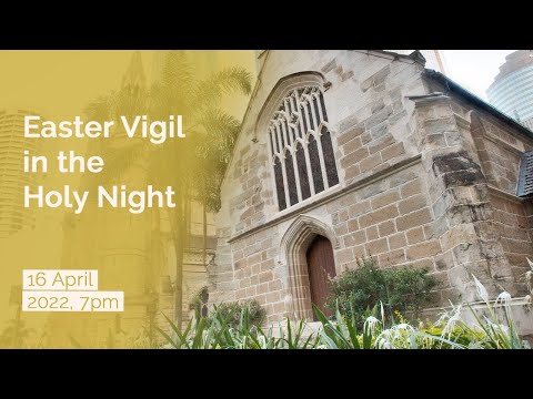 (2022-04-16) April 16, 2022. Easter Vigil in the Holy Night