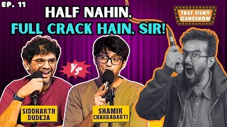 That Filmy Game Show ft. @siddharthdudeja vs @shamikchakrabarti | Welcome Back Partners | Ep. 11