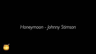 Honeymoon - Johnny Stimson 조니 스팀슨 가사해석 &#39;너와 함께라면 매일이 허니문이야&#39;