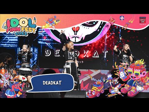 [ DEADKAT ] Live in IDOL FINN FEST @Thailand Comic Con 2023