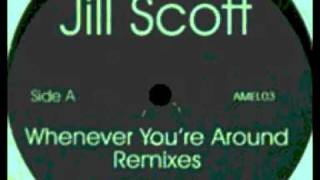 Jill Scott - Whenever You&#39; Re Around (JB&#39;s Main Vox)