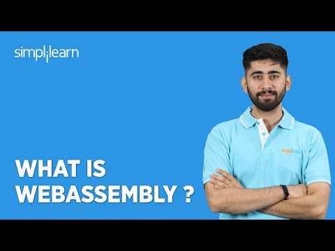 What Is Webassembly ? | Introduction to Webassembly | Webassembly Tutorial | Simplilearn