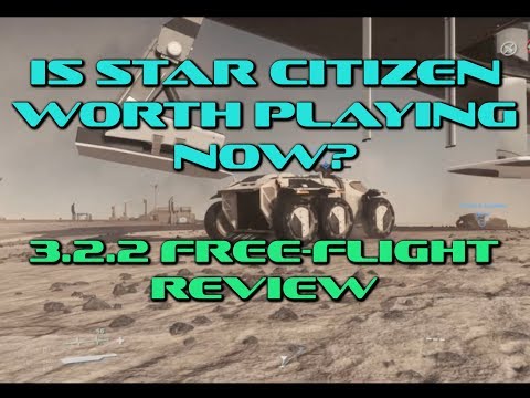 Is Star Citizen Worth Playing Now? Free-Flight Weekend 3.2.2 Review