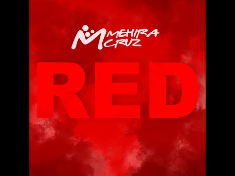 Mehira Cruz - RED (Audio Video)