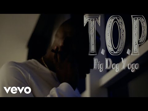 Big Dog Yogo - T.O.P (Official Music Video)