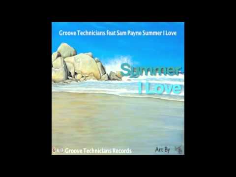 (Soulful House)Groove Technicians feat Sam Payne Summer I Love (Promo)
