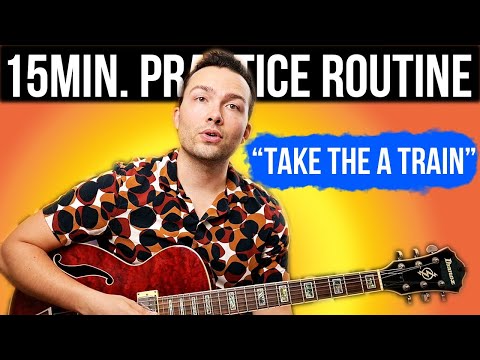 15min to Shed - "Take The A Train" Full Practice Routine