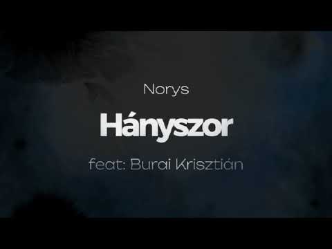 Norys -Hányszor feat: Burai Krisztián