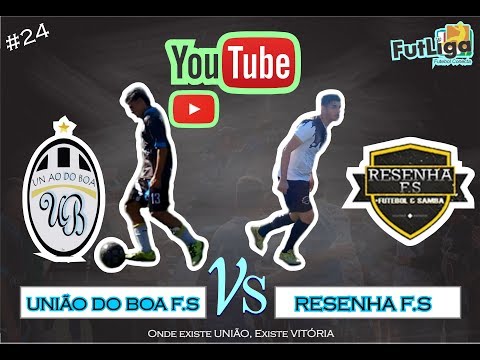 UNIÃO DO BOA F.S X RESENHA F.S / FUTLIGA