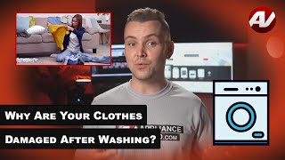 Why are your clothes getting damaged when you wash them?