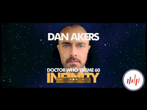 Doctor Who Theme 60: Infinity by Dan Akers - OUT TODAY on iTunes for just 79p!