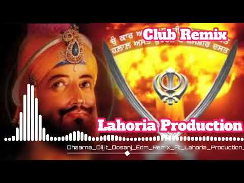 Kalgian Wale Pritam Diljit Dosanjh Club Remix Ft Lahoria Production Punjabi New 2023 Dj Mix