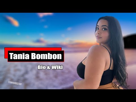 Amazing Biography Of Tania Bombon | Curvy Models & Plus Size Bio Wiki | Celebrates Lifestyle 2024